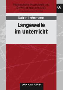 Langeweile im Unterricht  Dissertation Universität Bayreuth 2007