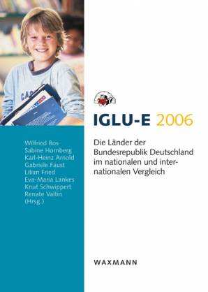 IGLU-E 2006 Die Länder der Bundesrepublik Deutschland im nationalen und internationalen Vergleich
