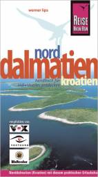 Nord-Dalmatien Kroatien Handbuch für individuelles Entdecken