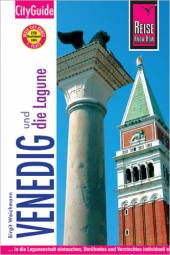 Venedig und die Lagune 5., neu bearbeitete und komplett aktualisierte Auflage
