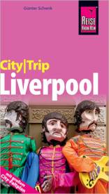 Liverpool City Trip 2., neu bearbeitete und komplett aktualisierte Auflage 2011