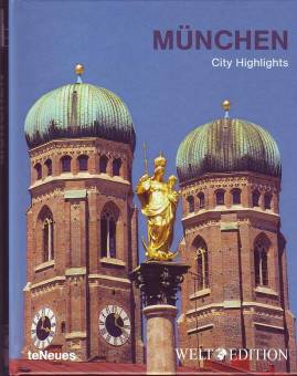 München City Highlights  teNeues Verlag, Lizenznehmer und Herausgeber
DIE WELT / WELT am SONNTAG 
DIE WELT, WELT am SONNTAG (Hrsg.)