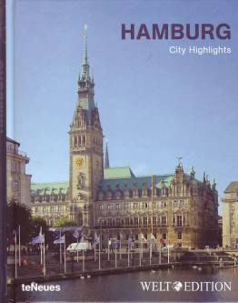 Hamburg City Highlights  teNeues Verlag, Lizenznehmer und Herausgeber
DIE WELT / WELT am SONNTAG 
DIE WELT, WELT am SONNTAG (Hrsg.)