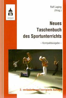 Neues Taschenbuch des Sportunterrichts Kompaktausgabe 3. veränderte und korrigierte Auflage