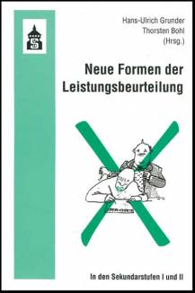 Neue Formen der Leistungsbeurteilung In den Sekundarstufen I und II 3. unveränd. Aufl.