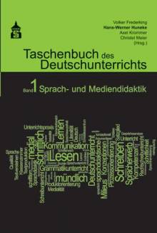 Taschenbuch des Deutschunterrichts, Band 1 + 2  Band 1: Sprach- und Mediendidaktik
Band 2: Literatur- und Mediendidaktik

9. vollständig überarbeitete Auflage in zwei Bänden