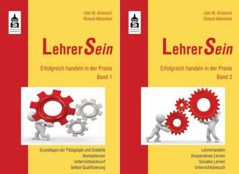 LehrerSein, Band 1 + 2 Erfolgreich handeln in der Praxis 5. überarbeitete und erweiterte Auflage 2011