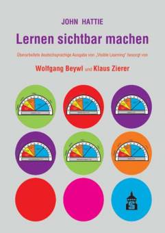 Lernen sichtbar machen Überarbeitete deutschsprachige Ausgabe von Visible Learning 2. korr. Aufl. 2013

Übersetzt und überarbeitet von Wolfgang Beywl und Klaus Zierer