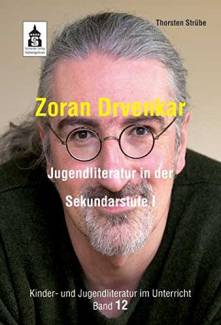 Zoran Drvenkar Jugendliteratur in der Sekundarstufe I