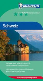 Michelin - Der Grüne Reiseführer: Schweiz  Mit ausgew. Hotels u. Restaurants