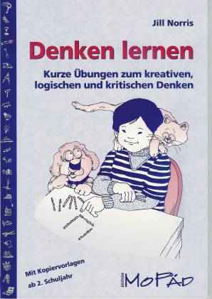 Denken lernen Kurze Übungen zum kreativen, logischen und kritischen Denken Edition MoPäd by Persen Verlag