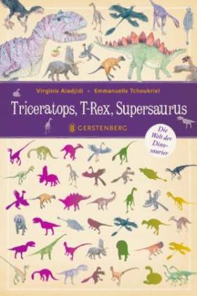 Triceratops, T-Rex, Supersaurus  Die Welt der Dinosaurier