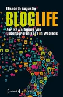 Blog-Life Zur Bewältigung von Lebensereignissen in Weblogs