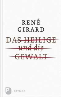 Das Heilige und die Gewalt  Aus dem Französischen übertragen von Elisabeth Mainberger-Ruh

2. Aufl.
