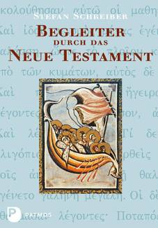Begleiter durch das Neue Testament  2., durchgesehene und aktualisierte Auflage 2010