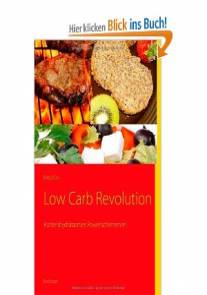 Low Carb Revolution:  Kohlenhydratarmes Powerschlemmen