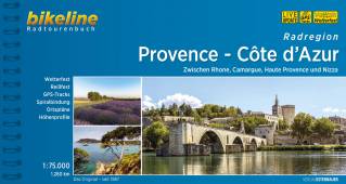 Radregion Provence - Côte d´Azur Zwischen Rhone, Camargue, Haute Provence und Nizza 4. neu konzipierte Auflage