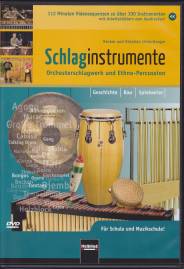 Schlaginstrumente Orchesterschlagwerk und Ethno-Percussion Geschichte - Bau - Spielweise