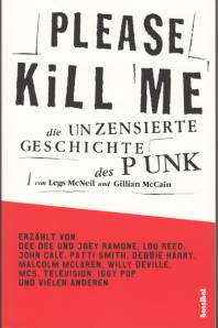 Please Kill Me Die unzensierte Geschichte des Punk