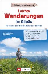 Leichte Wanderungen im Allgäu 50 Touren zwischen Bodensee und Füssen