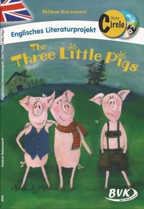 The Three Little Pigs Englisches Literaturprojekt