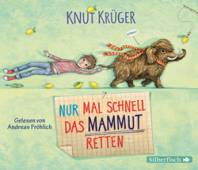 Nur mal schnell das Mammut retten  Gekürzte Lesung mit Andreas Fröhlich