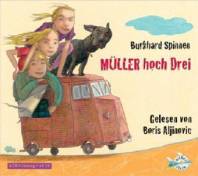 Müller hoch Drei  4 CDs   
gelesen von Boris Aljinovic