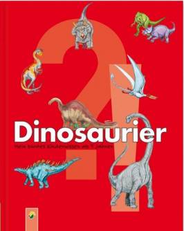 Dinosaurier  Mein buntes Kinderwissen ab 5 Jahren  lehrerbibliothek.de