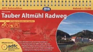 Tauber Altmühl Radweg Mit Taubertal-Klassiker und -Sportive - Maßstab 1:75.000 ADFC-Radreiseführer Tauber Altmühl Radweg im Maßstab 1:75.000