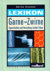 Lexikon Garne und Zwirne Eigenschaften und Herstellung textiler Fäden
