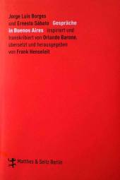 Gespräche in Buenos Aires Inspiriert und transkribiert von Orlando Barone, übersetzt und herausgegeben von Frank Henseleit