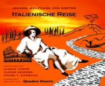 Johann Wolfgang von Goethe - Italienische Reise Auswahl mit Musik - 2 CD Sprecher: Ulrike Kriener, Ulrich Tukur, Frank T. Zumbach
Länge: 108 Min.
