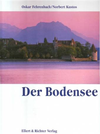 Der Bodensee Eine Bildreise 4. überarbeitete Auflage