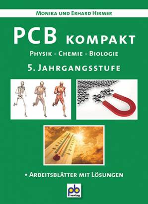 PCB kompakt Physik - Chemie - Biologie 5. Jahrgangsstufe - Arbeitsblätter mit Lösungen