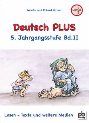 Deutsch PLUS 5. Jahrgangsstufe Bd. II Lesen - Texte und weitere Medien