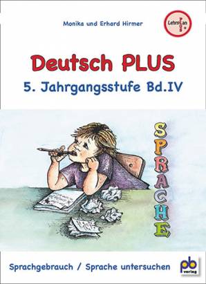 Deutsch PLUS  5. Jahrgangsstufe Bd. IV Sprachgebrauch / Sprache untersuchen