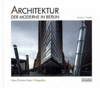 Architektur der Moderne in Berlin Fotografien 2009 – 2015 Deutsch | Englisch