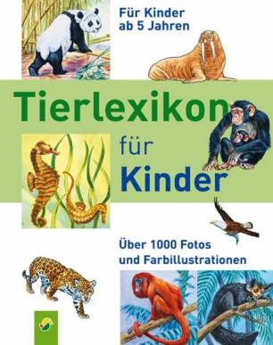 Tierlexikon für Kinder  Über 1000 Fotos und Farbillustrationen Für Kinder ab 5 Jahren