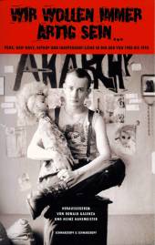 Wir wollen immer artig sein . .  Punk, New Wave,  Hip Hop  und Independent-Szene in der DDR von 1980 bis 1990