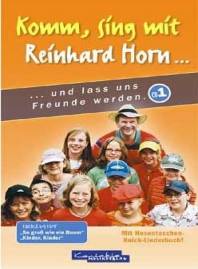Komm, sing mit Reinhard Horn... und lass uns Freunde werden.  Mit Hosentaschen-Knick-Liederbuch!