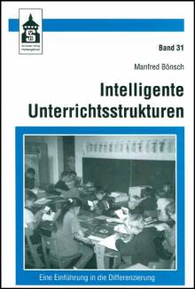 Intelligente Unterrichtsstrukturen Eine Einführung in die Differenzierung  3. unveränderte Auflage