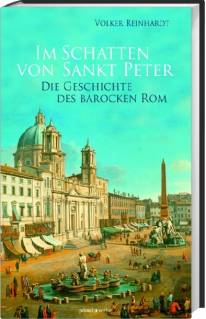 Im Schatten von Sankt Peter Die Geschichte des barocken Rom