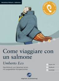 Come viaggiare con un salmone, Umberto Eco Das Hörbuch zum Sprachen lernen mit ausgewählten Kurzgeschichten