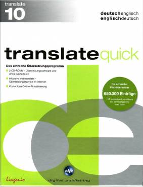 translate quick englisch Version 10.0: deutsch - englisch / englisch - deutsch Das einfache Übersetzungsprogramm