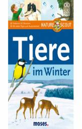 Tiere im Winter Nature Scout Entdecken & Erforschen
Mit vielen Tipps zum Ausprobieren!
