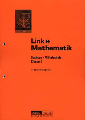 Link Mathematik 9 Lehrermaterial Sachsen - Mittelschule 
Klasse 9