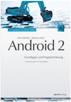 Android 2 Grundlagen und Programmierung  Unter Mitarbeit von David Müller