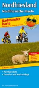 PublicPress Radwanderkarte: Nordfriesland, Nordfriesische Inseln - Maßstab 1:100.000 Ausflugsziele - Einkehr- und Freizeittipps - Tourenvorschläge 3. Aufl.