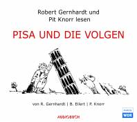 PISA und die Volgen Der fünfte Gernhardt bei AUDIOBUCH. Eine vergnügliche Unterrichtsstunde  Sprecher: Robert Gernhardt, Pit Knorr
