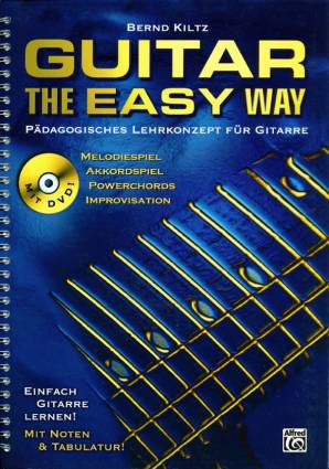 Guitar - The Easy Way Pädagogisches Lehrkonzept für Gitarre mit DVD
Melodiespiel
Akkordspiel
Powerchords
Improvisation
Einfach Gitarre Lernen
Mit Noten & Tabulatur